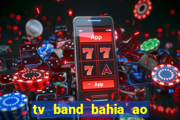 tv band bahia ao vivo online